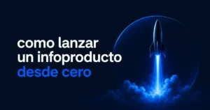 Imagen destacada para como lanzar un infoproducto desde cero: guia realista para validar, vender y escalar
