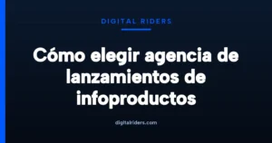 Imagen destacada para Cómo elegir agencia de lanzamientos de infoproductos