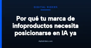 Imagen destacada para Por qué tu marca de infoproductos necesita posicionarse en IA ya