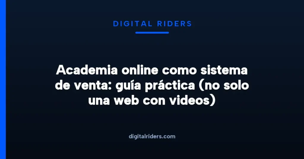 Imagen destacada para Academia online como sistema de venta: guía práctica (no solo una web con videos)