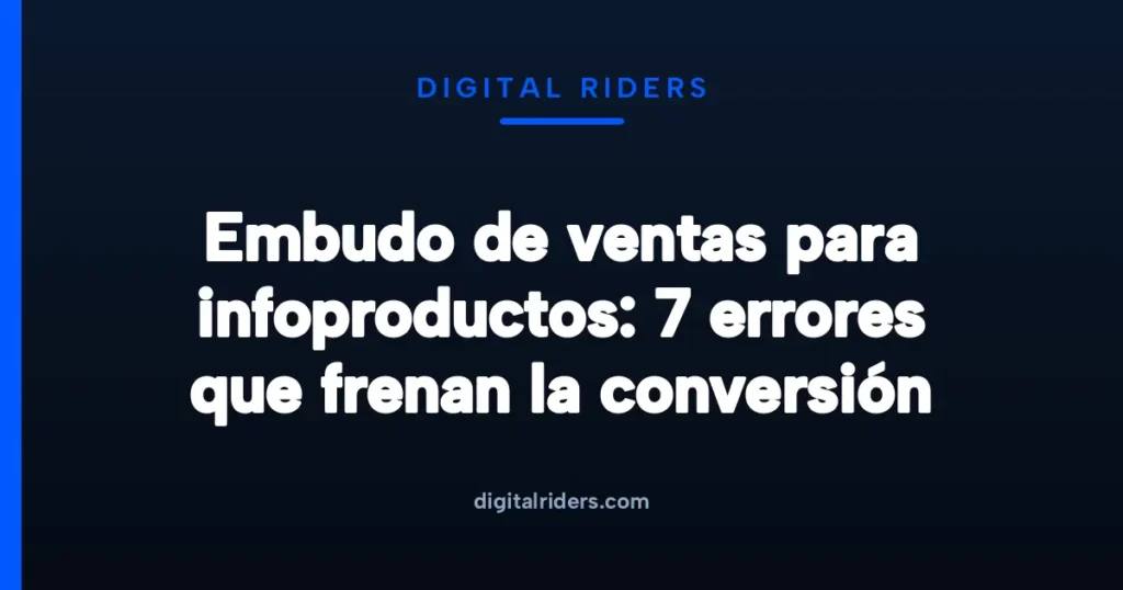 Imagen destacada para Embudo de ventas para infoproductos: 7 errores que frenan la conversión