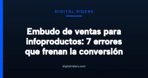 Imagen destacada para Embudo de ventas para infoproductos: 7 errores que frenan la conversión
